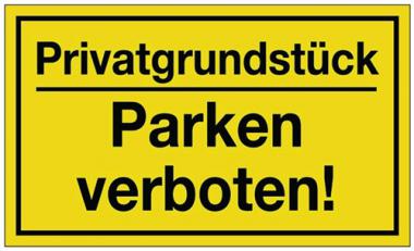 Hinweiszeichen Privatgrundstck/Parken - 1 ST  verboten! L250xB150mm gelb schwarz Ku.